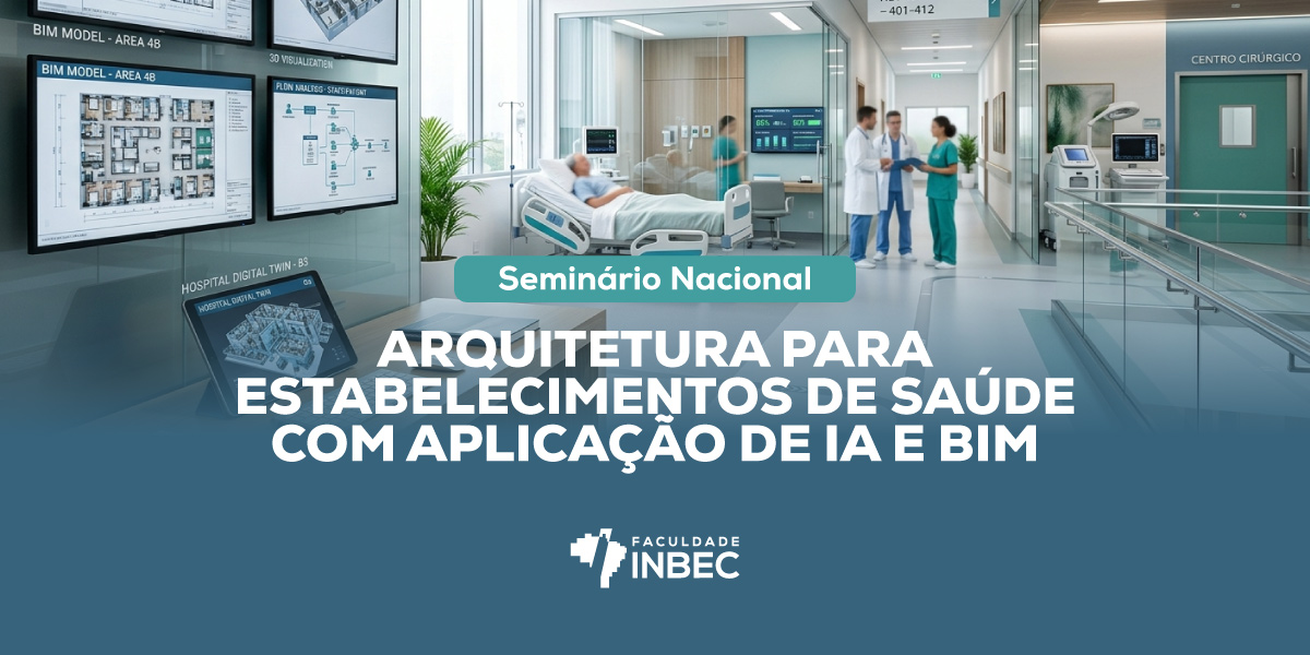 Ilustração do evento "Seminário Nacional de Arquitetura para Estabelecimentos de Saúde com aplicação de IA e BIM"